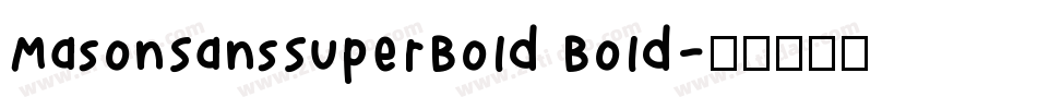 MasonSansSuperBold Bold字体转换